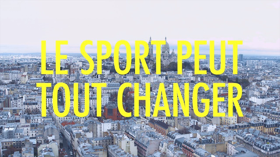 Campagne Paris 2024 :  Le Sport Peut Tout Changer !