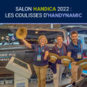Salon Handica 2022, Les Coulisses De L’installation Et Le Bilan D’Handynamic !